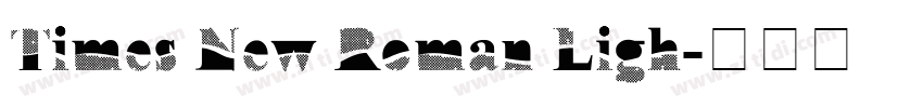 Times New Roman Ligh字体转换 Times New Roman Ligh字体转换